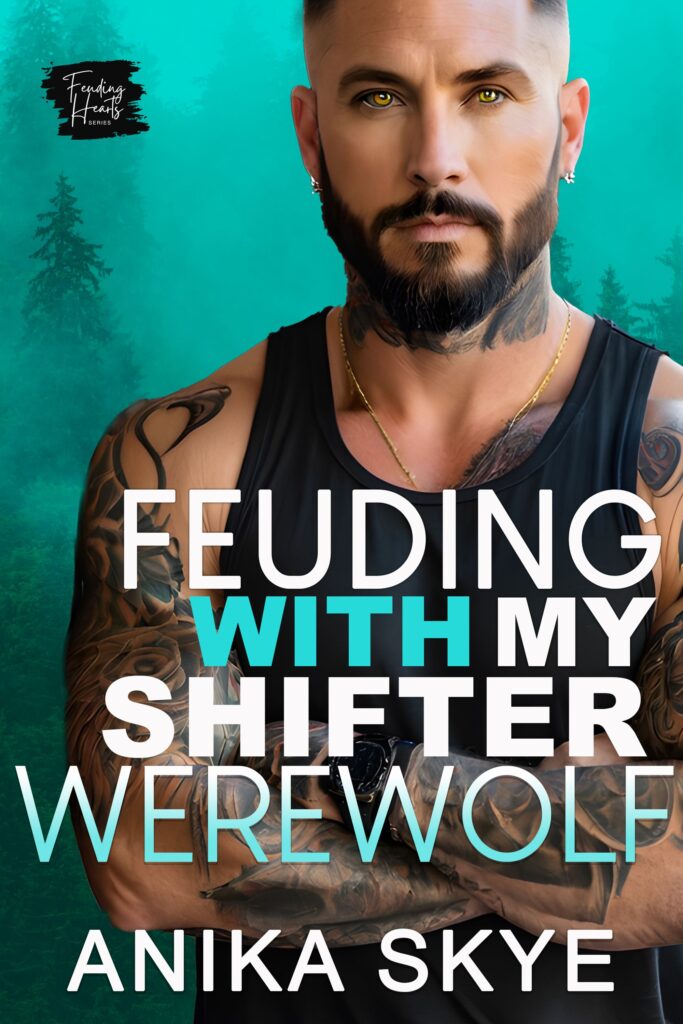 Feuding with My Shifter Werewolf